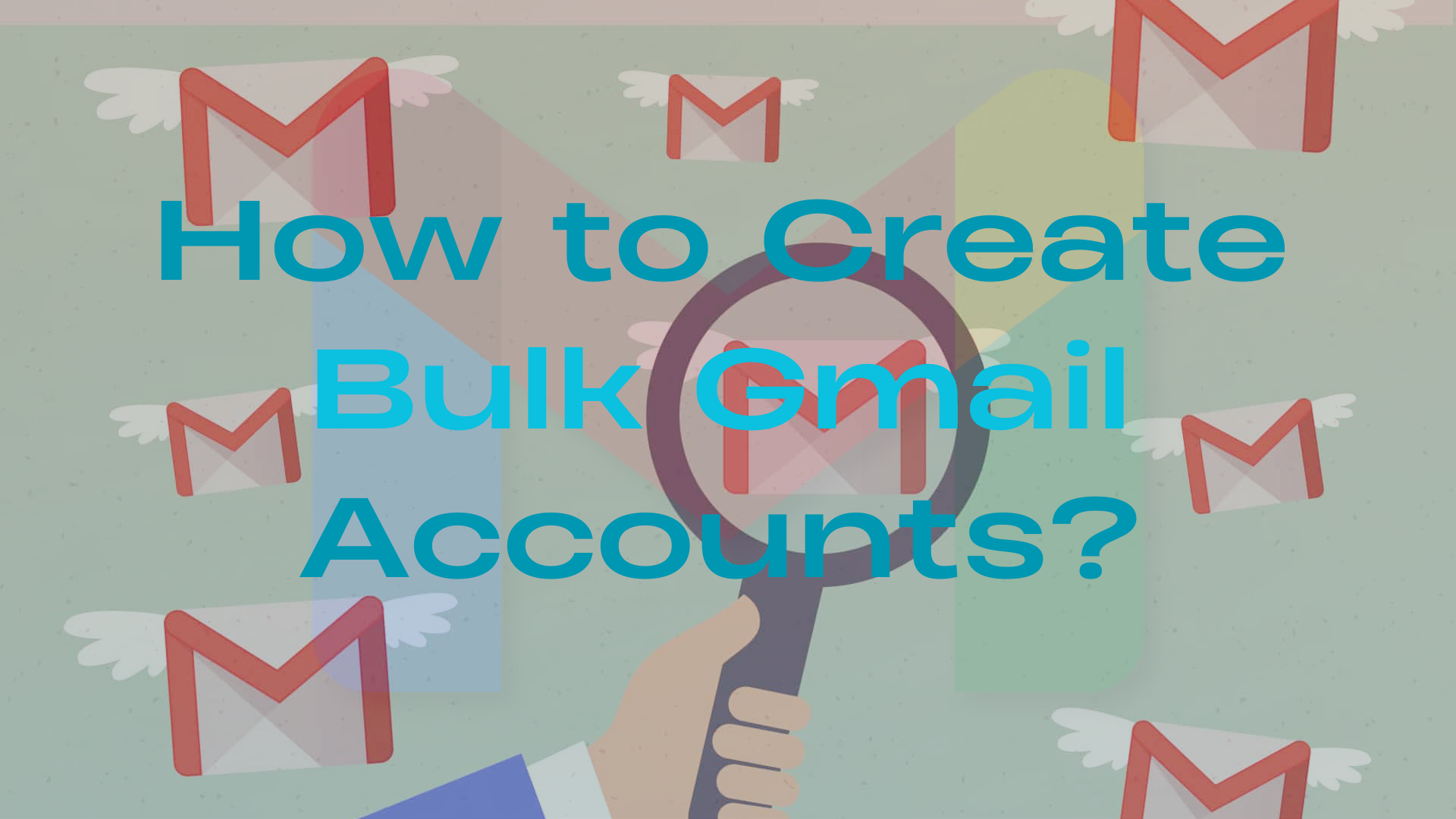 how to create bulk gmail accounts